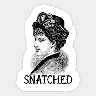 Snatched Ye Olde Lady- Black Text Sticker